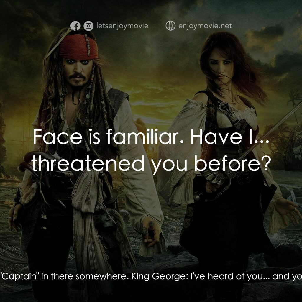 加勒比海盜：魔盜狂潮電影對白：Lord John Carteret:  You *are* Jack Sparrow? Jack Sparrow:  There should be a 