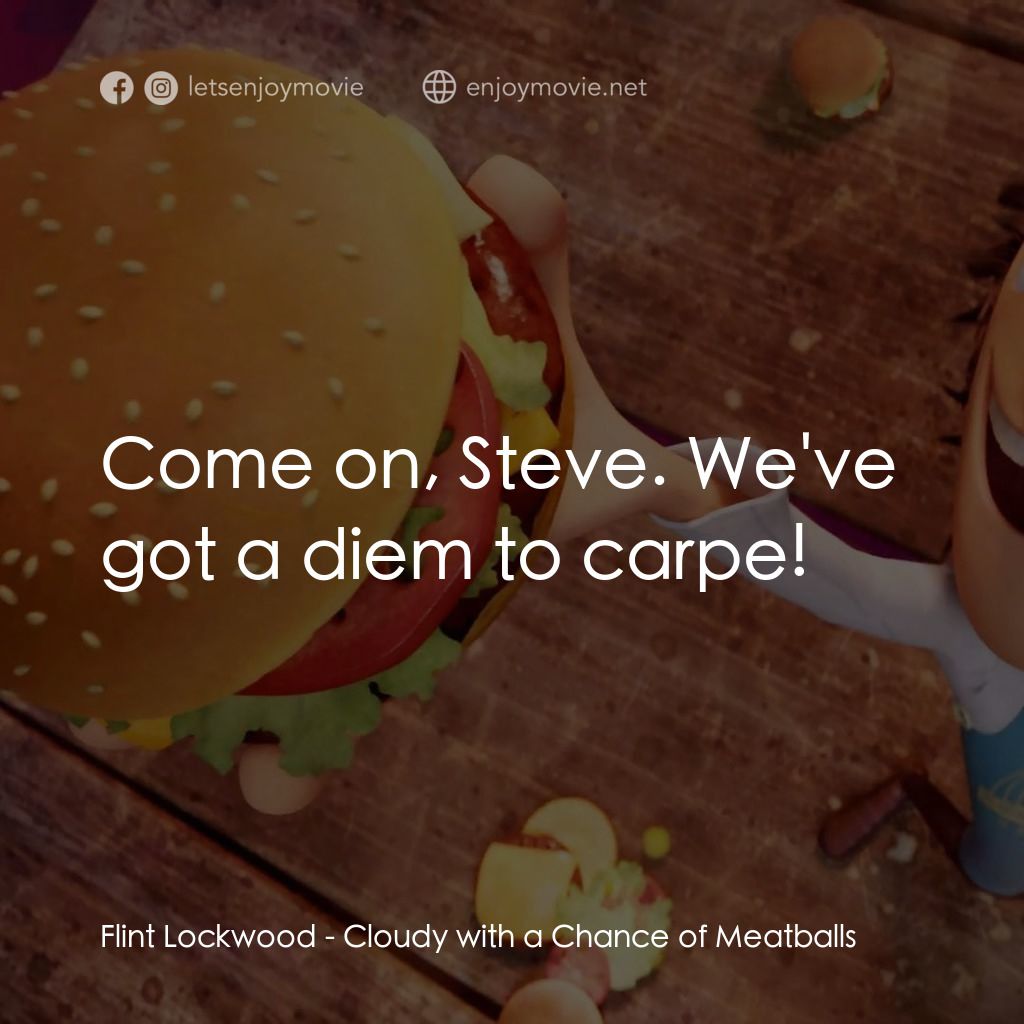 美食風球電影金句：Joe Towne: Hey, I had a weird dream like this once!... - EnjoyMovie