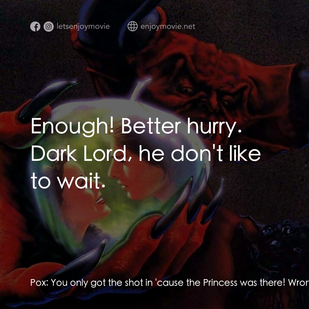 黑魔王電影對白：Pox:  You only got the shot in 'cause the Princess was there! Wrong! 'Twas Beauty