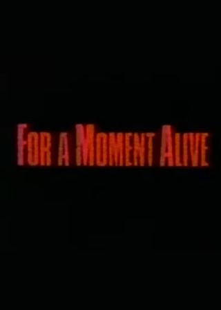 《For a Moment Alive》電影海報