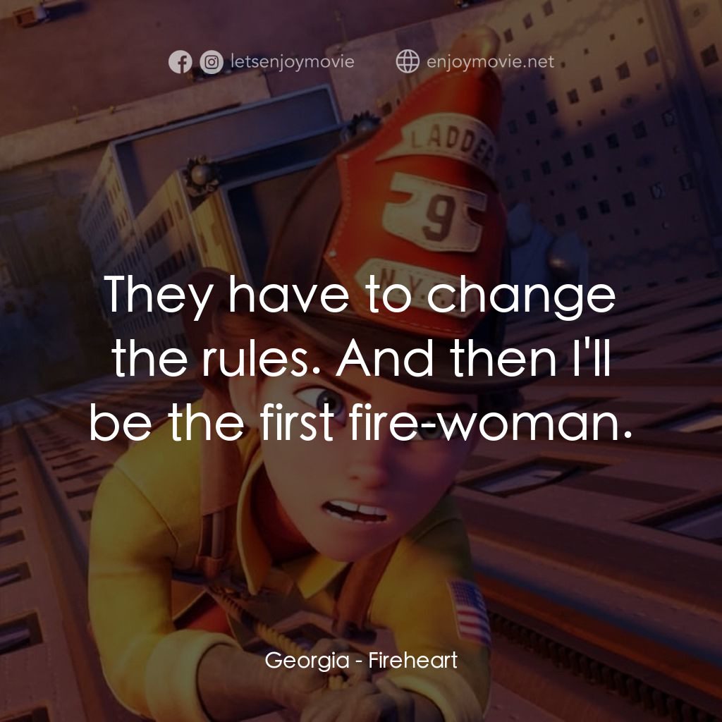 《烈火少女》經典台詞：Georgia: They have to change the rules. And then I ...