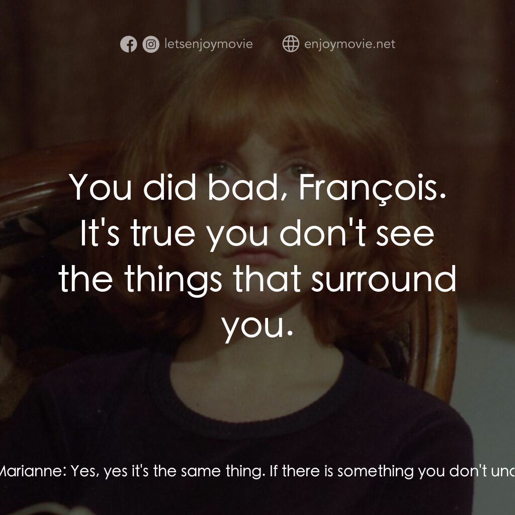 《The Lacemaker》經典台詞：Marianne:  You treated Béatrice as if you were a b ...