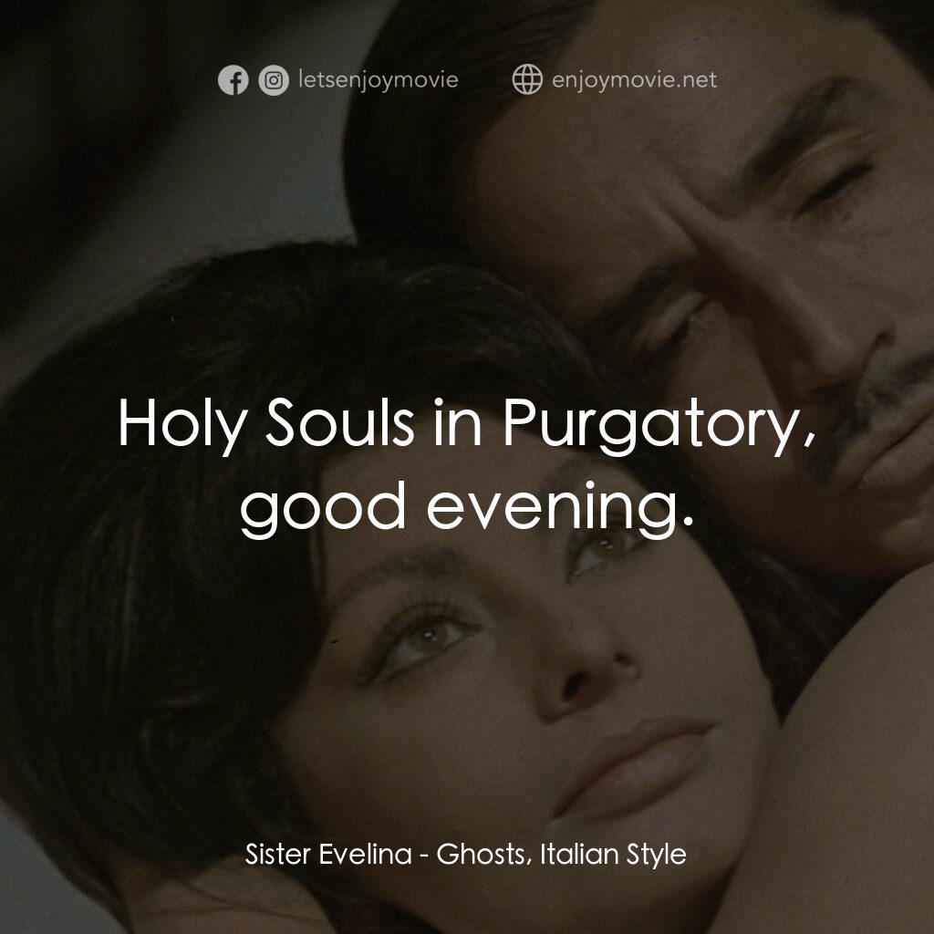 午夜風流電影對白：Sister Evelina:  Holy Souls in Purgatory, good evening.