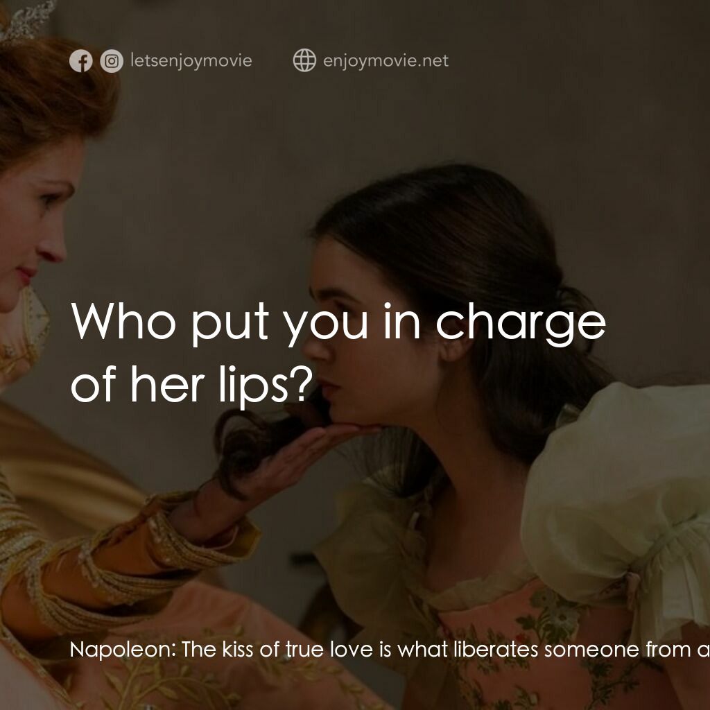 魔鏡•魔鏡:白雪公主決戰黑心皇后電影對白：Napoleon:  The kiss of true love is what liberates someone from a spell. Half Pin
