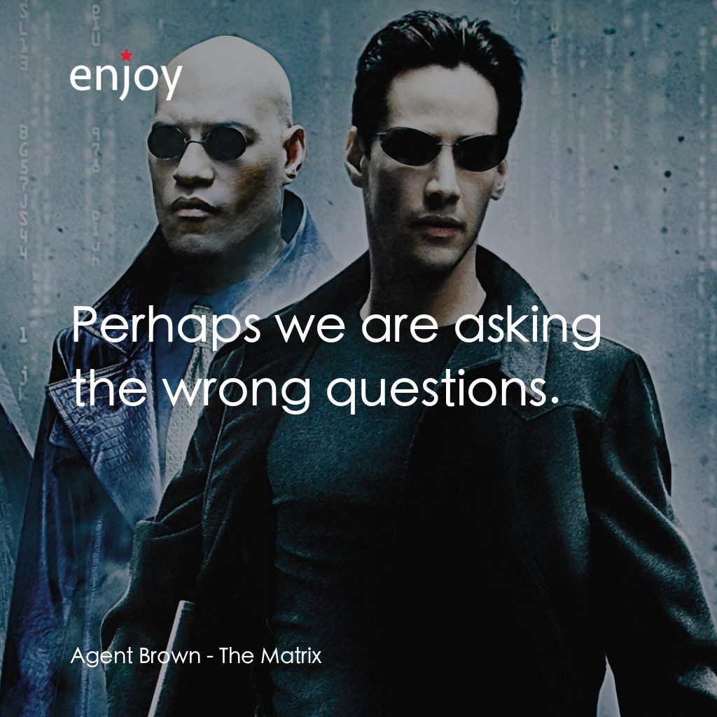 廿二世紀殺人網絡電影對白：Agent Brown: Perhaps we are asking the wrong questions.