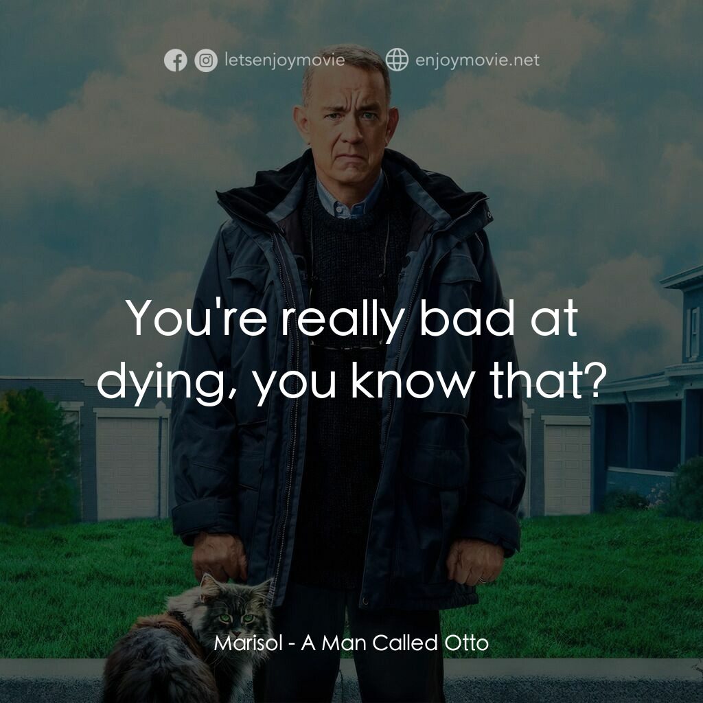 隱閉中年電影對白：Marisol:  You're really bad at dying, you know that?
