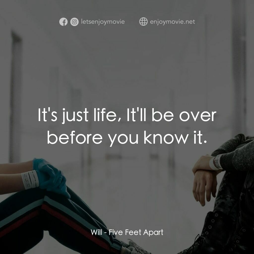 愛上觸不到的你電影對白：Will:  It's just life, It'll be over before you know it.
