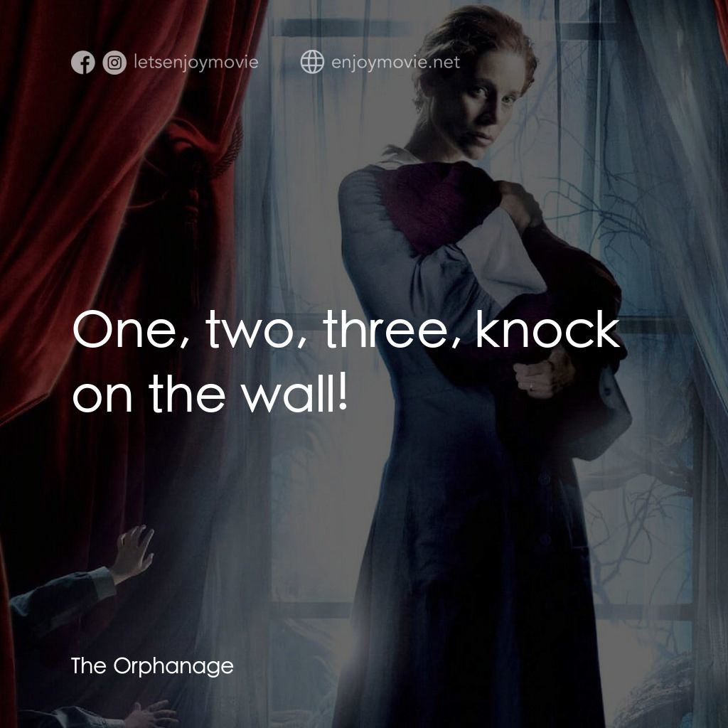 靈異孤兒院電影對白：One, two, three, knock on the wall!