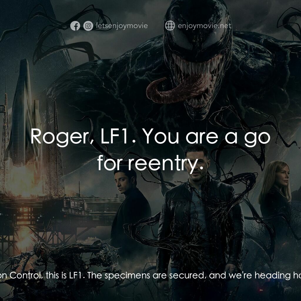 毒魔電影對白：Astronaut JJ Jameson, III:  Life Foundation Control, this is LF1. The specimens a