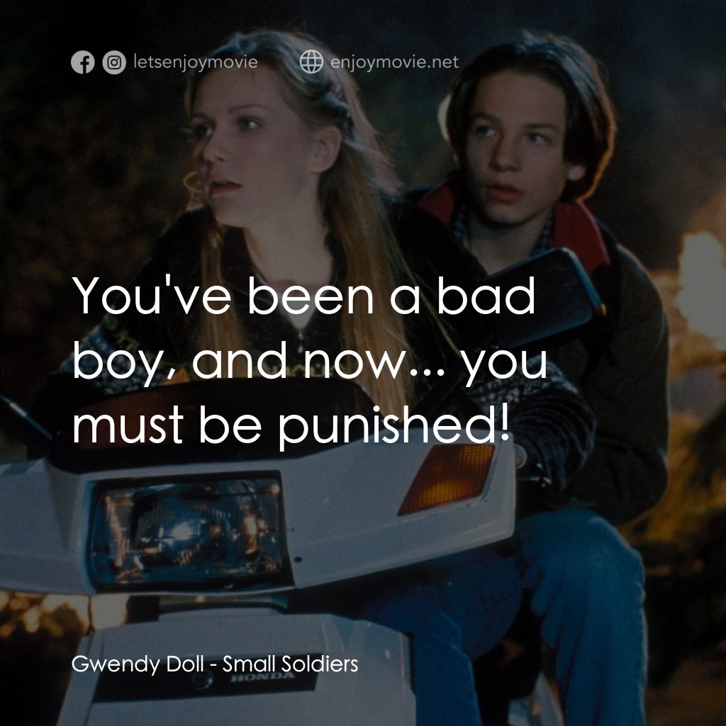 晶兵總動員電影對白：Gwendy Doll: You've been a bad boy, and now... you must be punished!