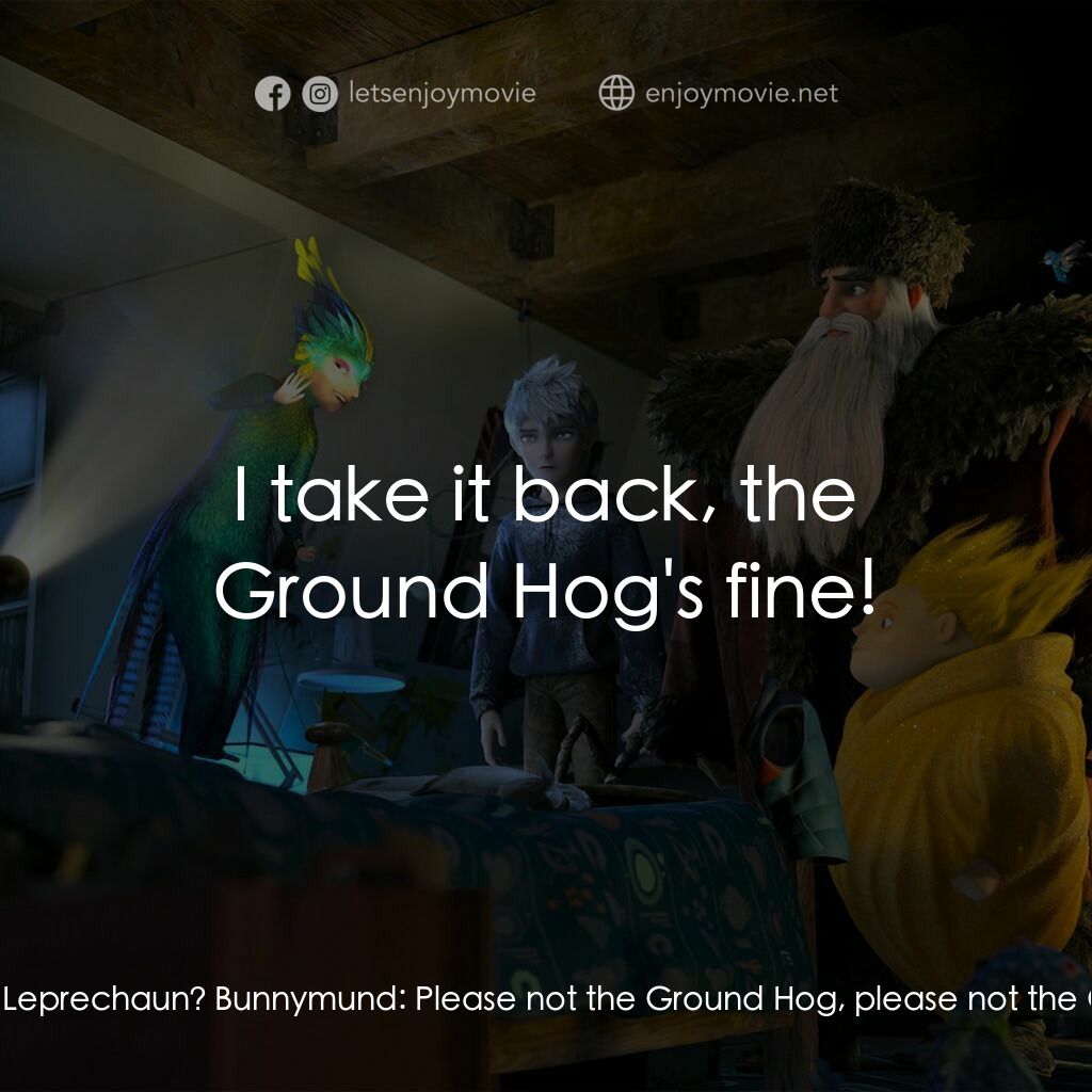 捍衛聯盟電影對白：Tooth:  Tooth:  I wonder who it's gonna be! Sandy:  Tooth:  Maybe the Leprechaun?