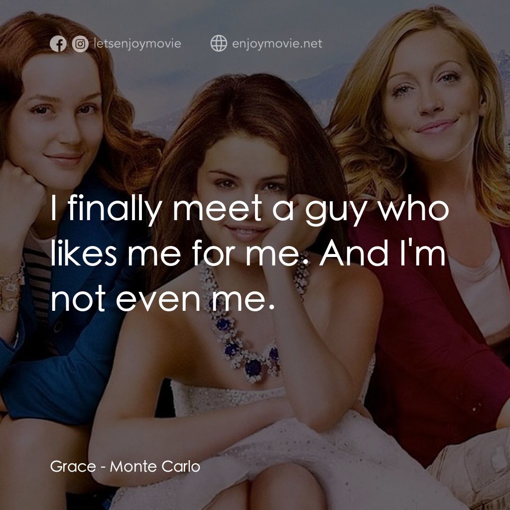 《山寨公主》經典台詞：Grace: I finally meet a guy who likes me for me. A ...