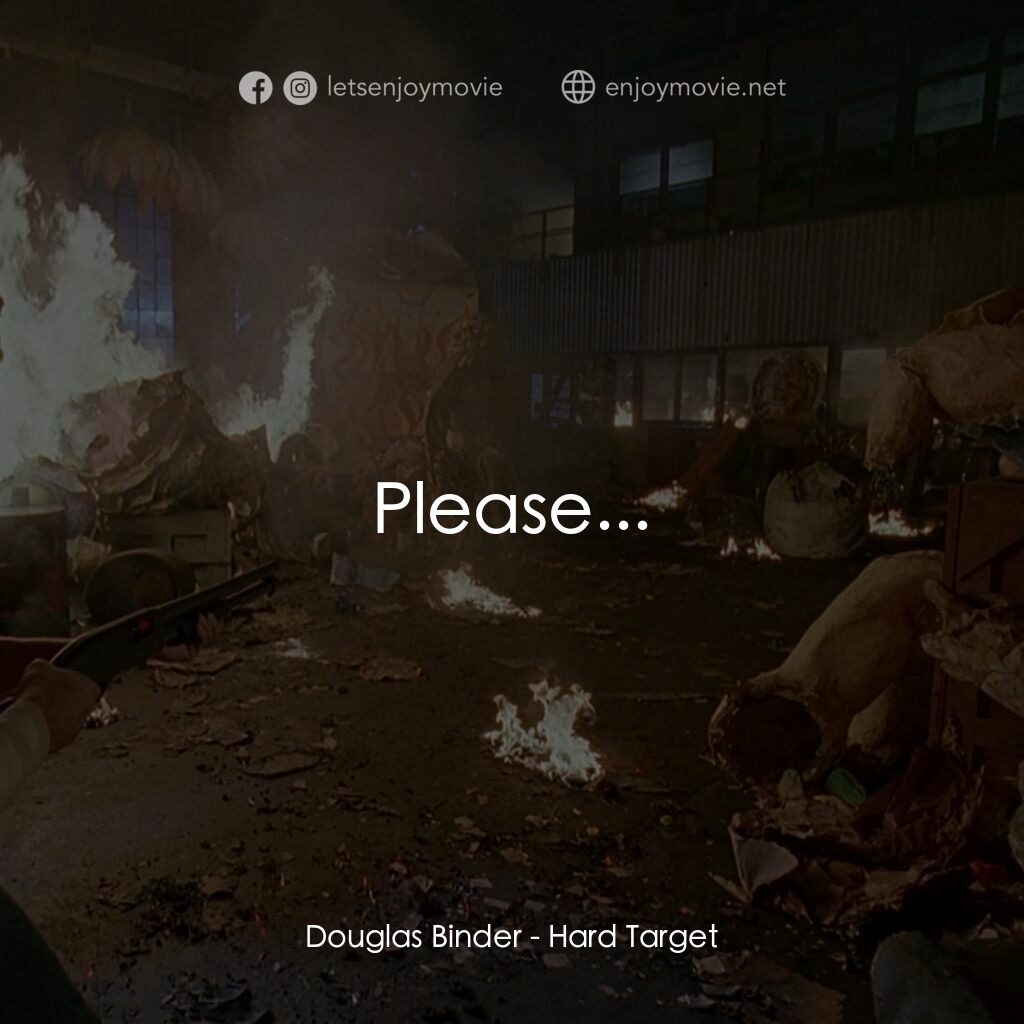 終極標靶電影對白：Douglas Binder:  Please...