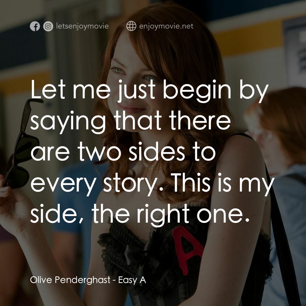 緋聞教主電影對白：Olive Penderghast:  Let me just begin by saying that there are two sides to every