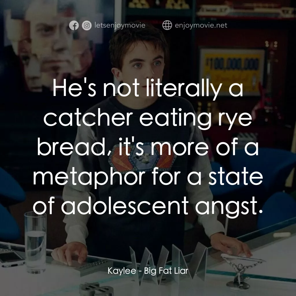 大謊言家電影對白：Kaylee:  He's not literally a catcher eating rye bread, it's more of a metaphor f