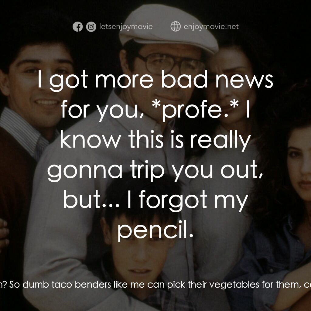 為人師表電影對白：Jaime Escalante:  Go to woodshop and make yourself a shoeshine box. You're gonna 