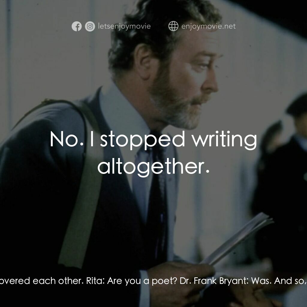 凡夫俗女電影對白：Dr. Frank Bryant:  We split up, Rita, because of poetry. Rita:  You what? Dr. Fra
