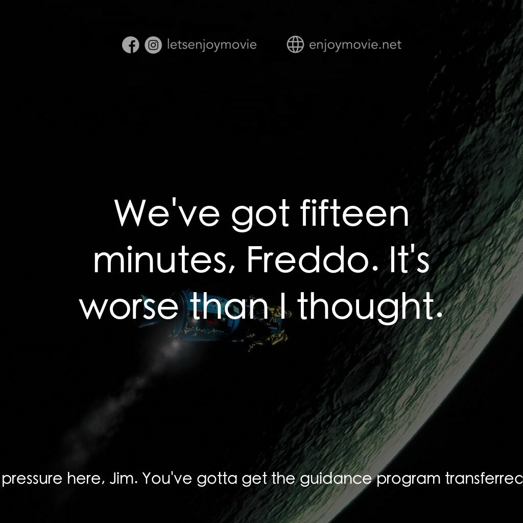 阿波羅13電影對白：William 'Bill' Pogue, CAPCOM:  Odyssey, this is Houston. We need you to power dow