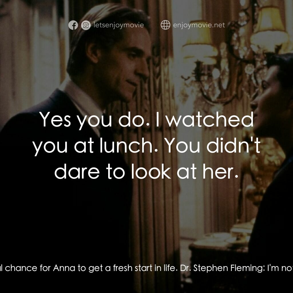 烈火情人電影對白：Elizabeth Prideaux:  You must understand, this is a wonderful chance for Anna to 