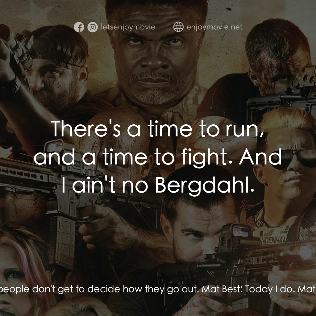 《喪屍全城》經典台詞：Mat Best:  Most people don't get to decide how ...