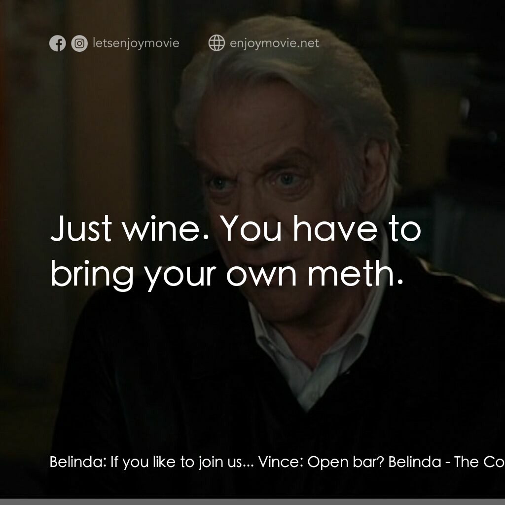 《私生子》經典台詞：Belinda:  If you like to join us... Vince:  Open b ...