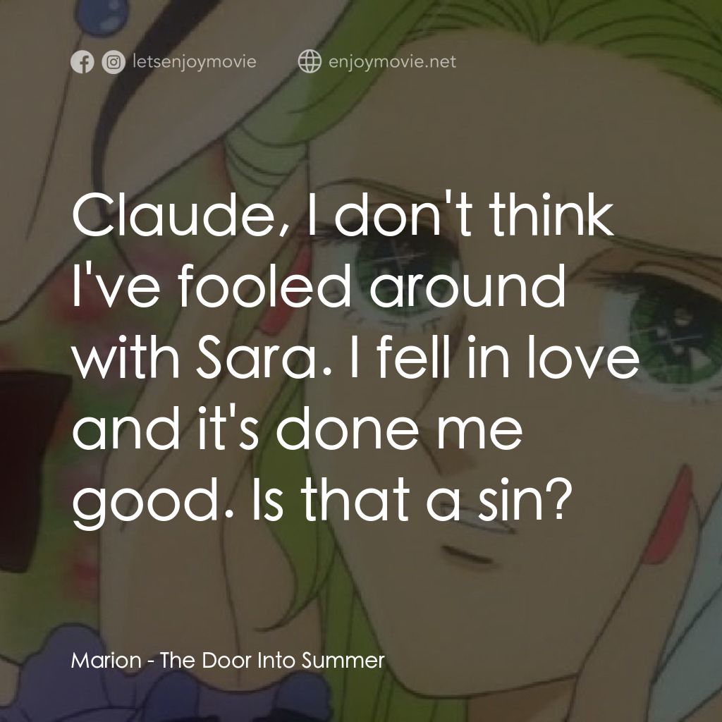 《夏への扉》經典台詞：Marion: Claude, I don't think I've fooled  ...