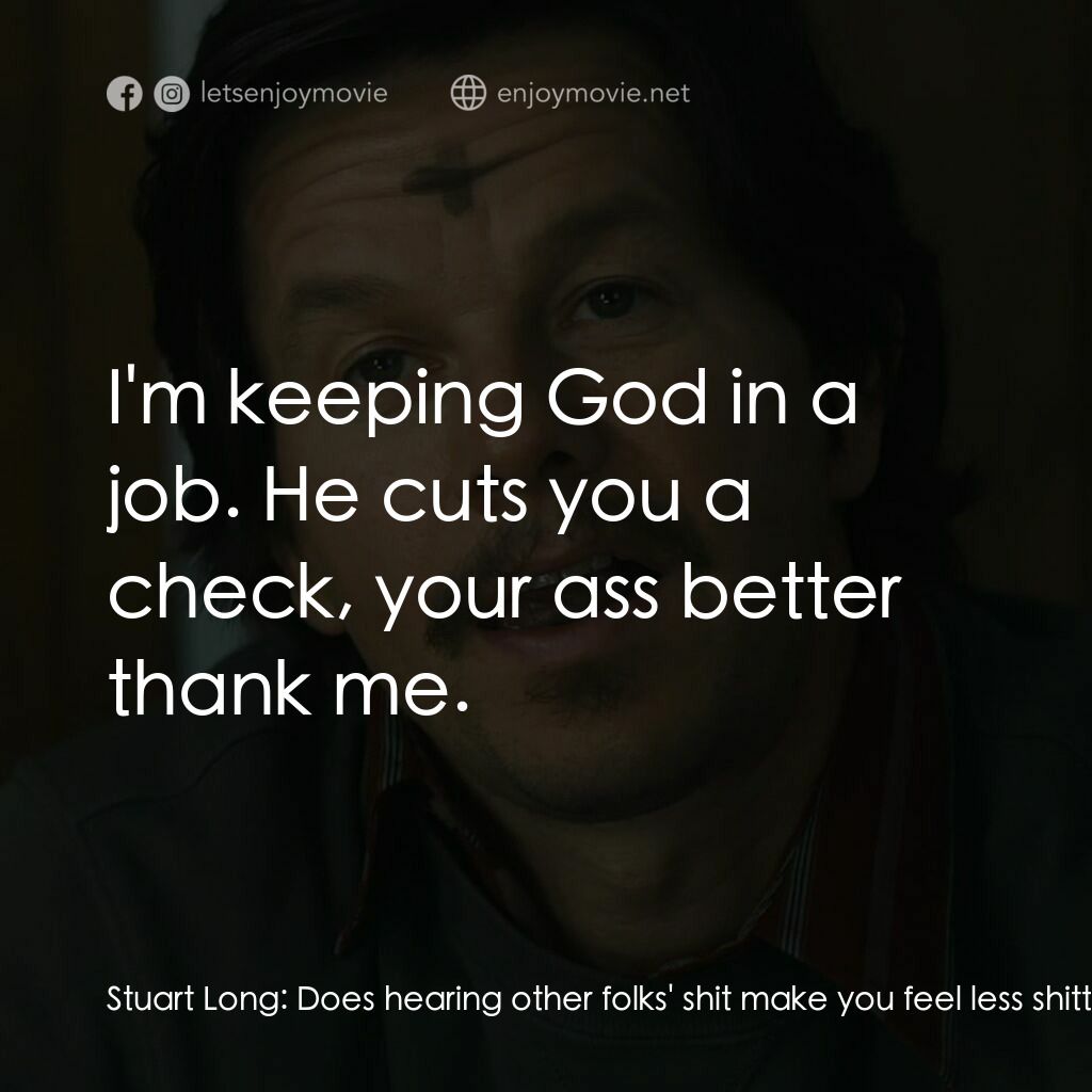 《司徒神父》經典台詞：Stuart Long:  Does hearing other folks' shit m ...