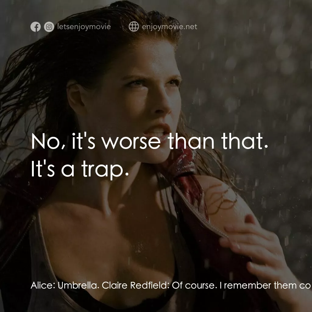 生化危機3D：戰神再生電影對白：Alice:  Umbrella. Claire Redfield:  Of course. I remember them coming for us. Ali