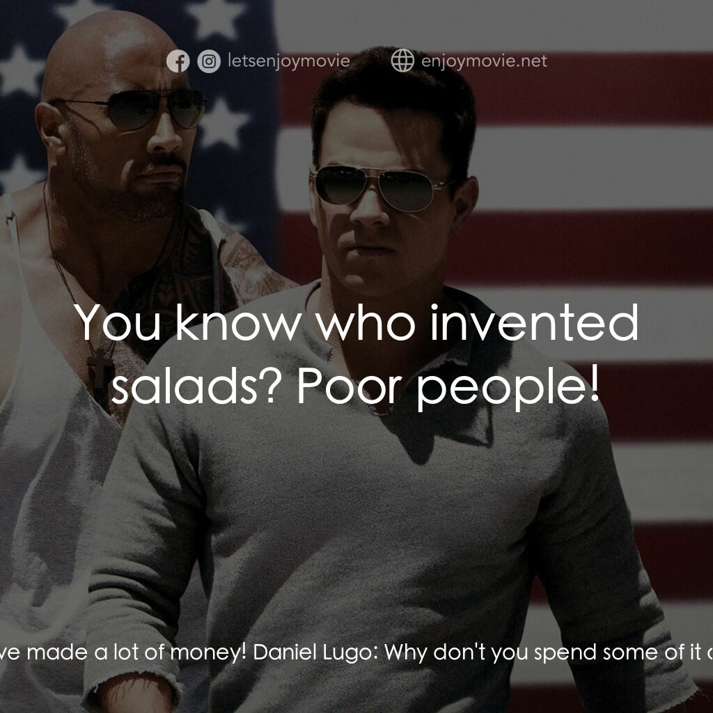 愛拚才會贏電影對白：Victor Kershaw:  I'm a self-made man. I've made a lot of money! Daniel Lugo:  Why