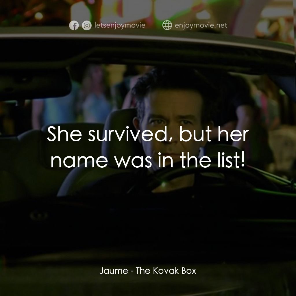 夢魘迷宮電影對白：Jaume: She survived, but her name was in the list!