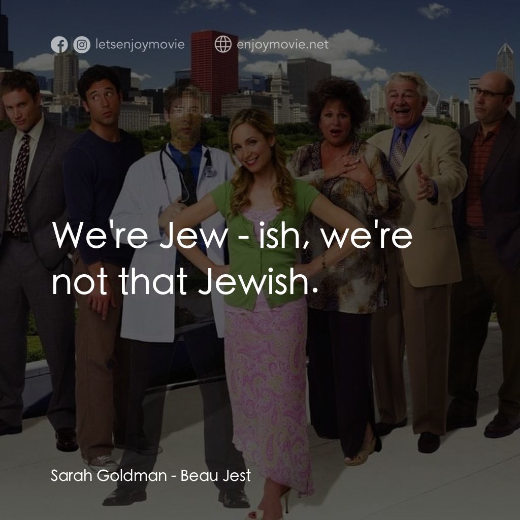 《Beau Jest》經典台詞：Sarah Goldman: We're Jew - ish, we're not  ...