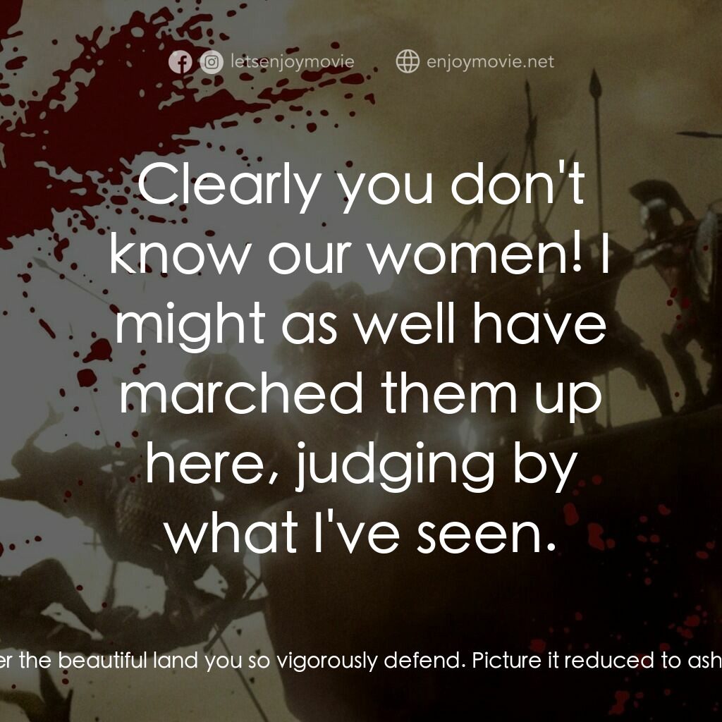 300壯士：斯巴達的逆襲電影對白：Xerxes:  You Greeks take pride in your logic. I suggest you employ it. Consider t