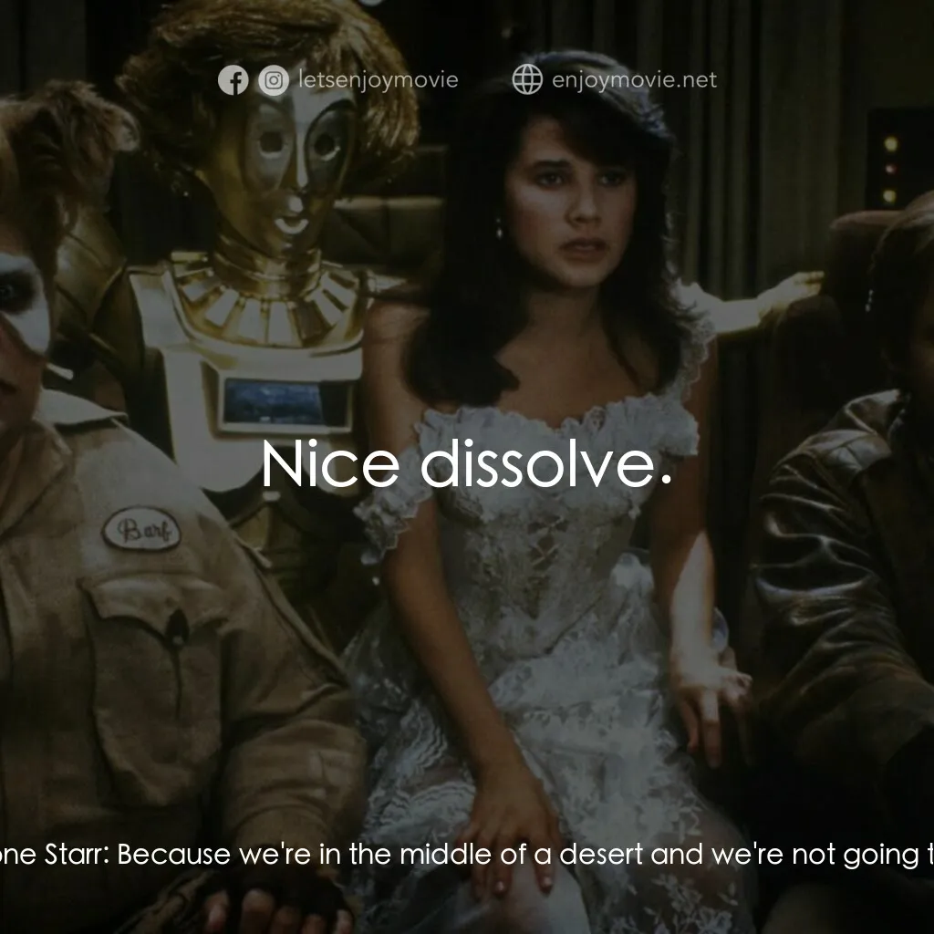 太空堡大決戰電影對白：Lone Starr:  We gotta get moving before dawn. Barf:  Why so early? Lone Starr:  B