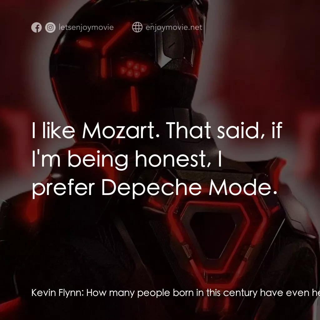 《創戰紀：戰神降臨》經典台詞：Kevin Flynn:  How many people born in this century ...