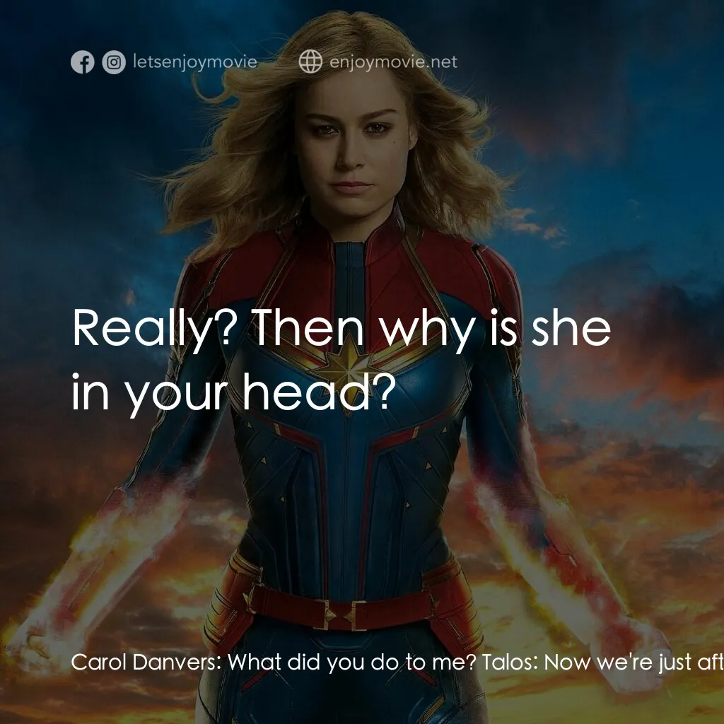 MARVEL 隊長電影對白：Carol Danvers:  What did you do to me? Talos:  Now we're just after a little info