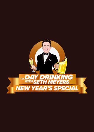 《The Day Drinking with Seth Meyers New Year's Special》電影海報