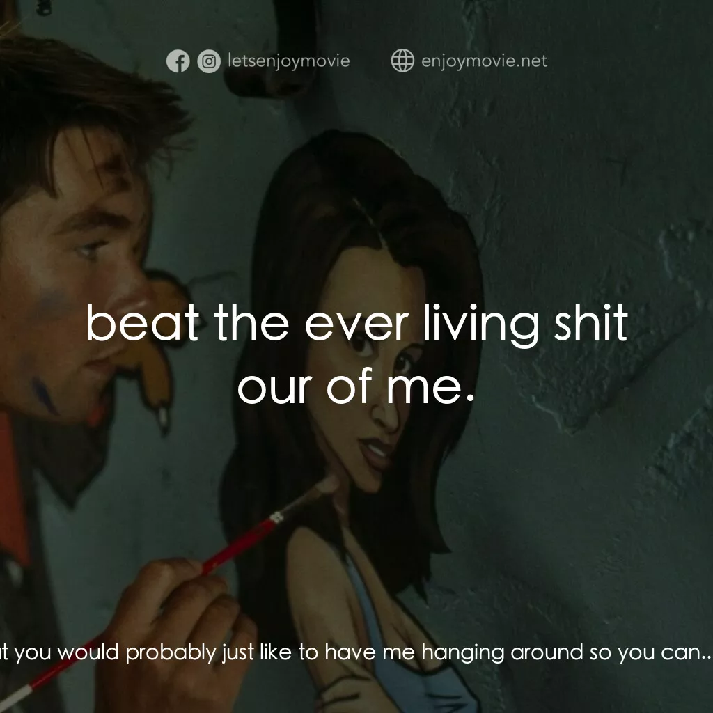 單身交易電影對白：Michael:  I know that you would probably just like to have me hanging around so y