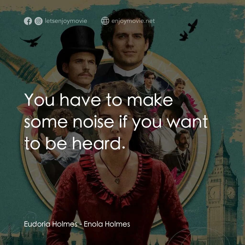 《天才少女福爾摩斯》經典台詞：Eudoria Holmes:  You have to make some noise if yo ...