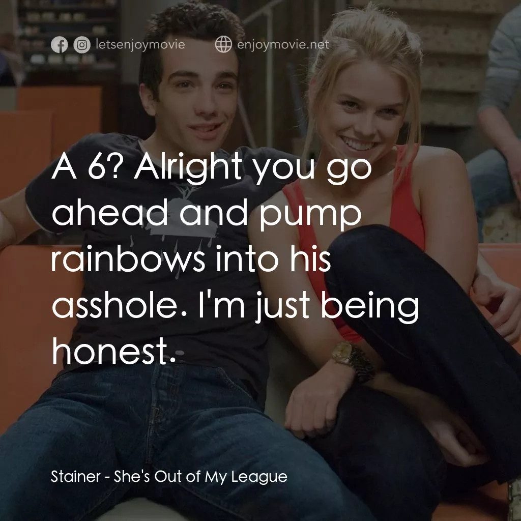 《索女宅男配》經典台詞：Stainer: A 6? Alright you go ahead and pump rainbo ...