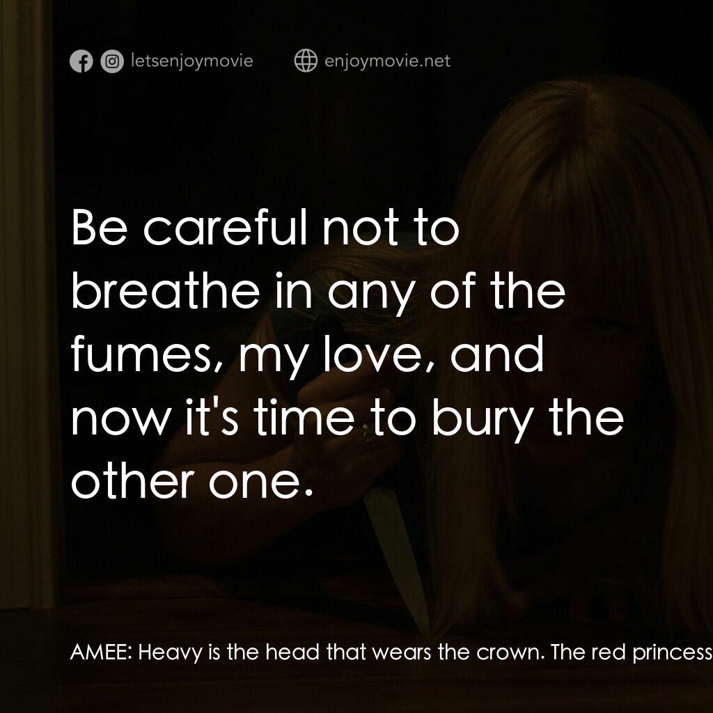 A.M.I.電影對白：AMEE:  Heavy is the head that wears the crown. The red princess would use a barre