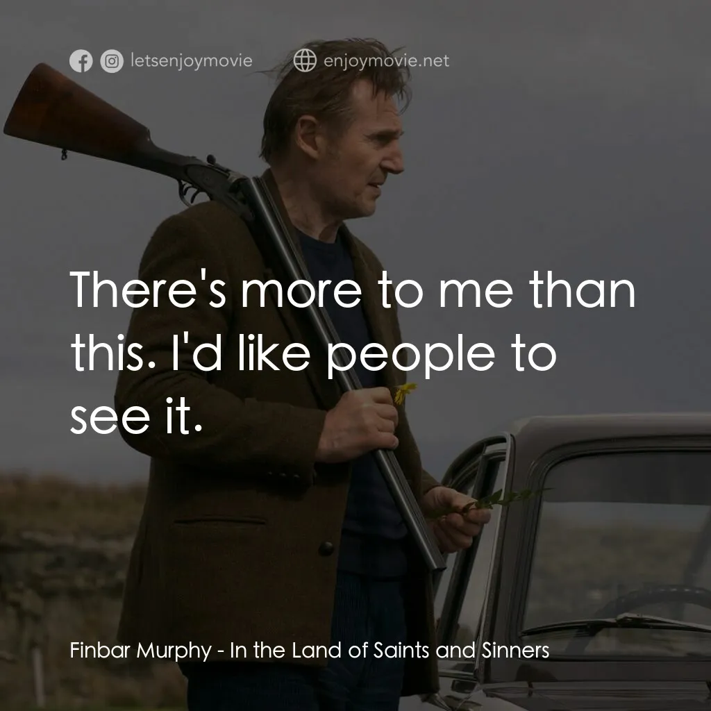《聖人營救》經典台詞：Finbar Murphy:  There's more to me than this.  ...