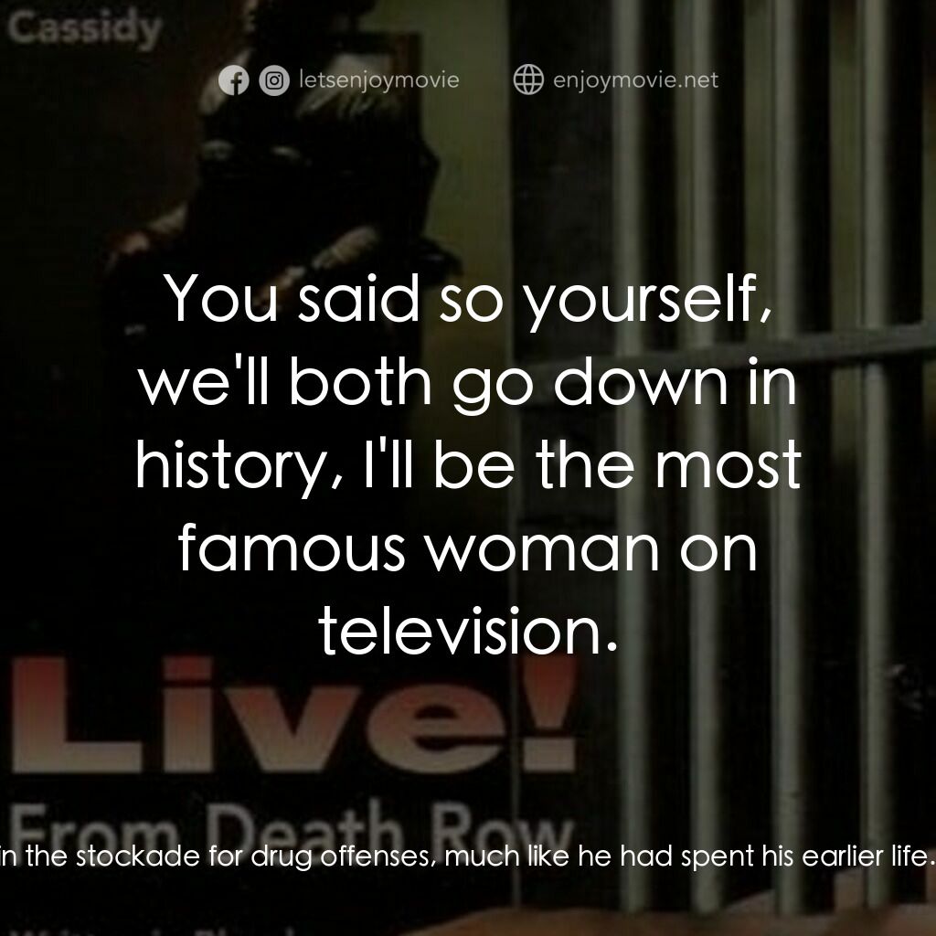 Live! From Death Row電影對白：Alana Powers:  For the last two hours we've watched Lawrence Harwin Dvorak terror