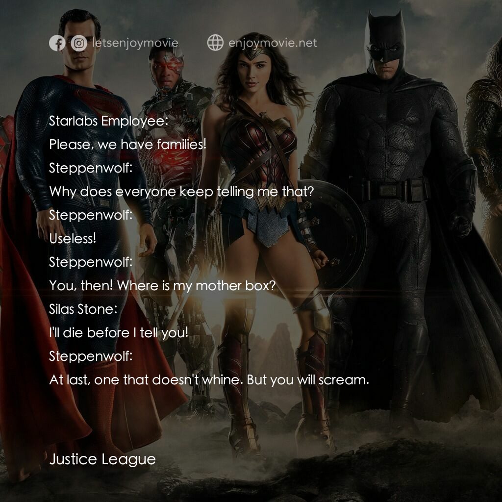 《正義聯盟》經典台詞：Starlabs Employee: Please, we have families!
Stepp ...