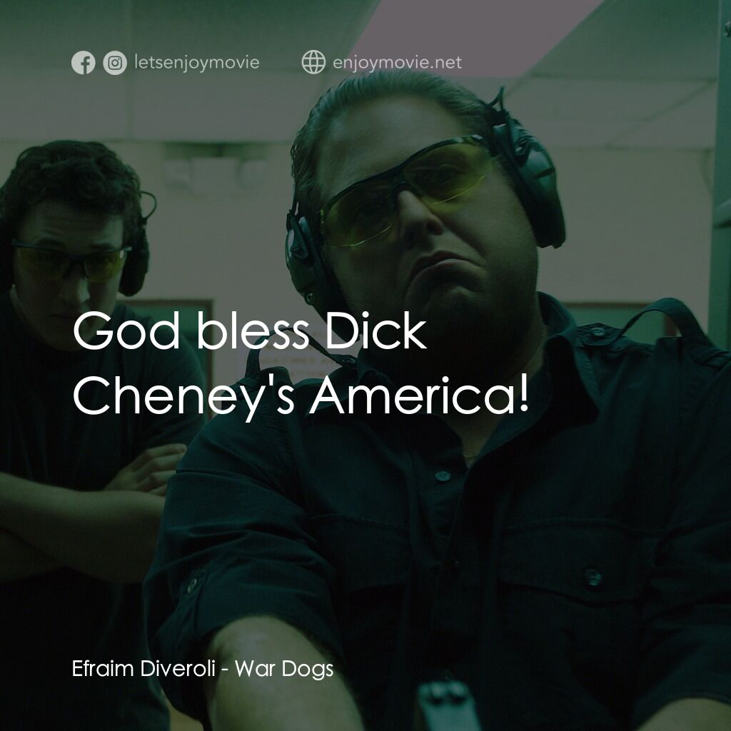 《火線掏寶》經典台詞：Efraim Diveroli:  God bless Dick Cheney's Amer ...