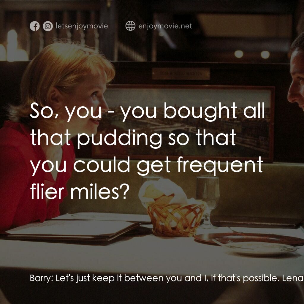 私戀失調電影對白：Barry:  Let's just keep it between you and I, if that's possible. Lena:  Sure, su