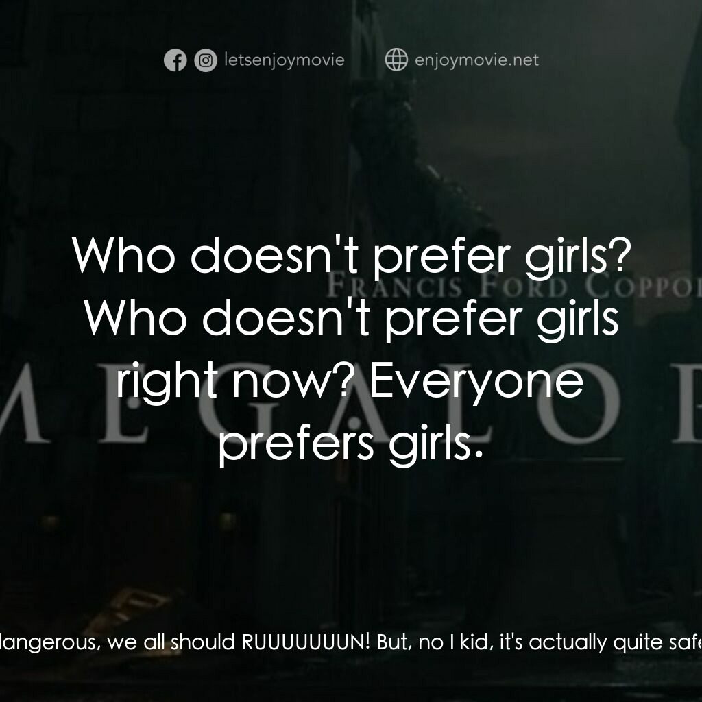 大都會電影對白：TV Newscaster:  They say the Megalon is not safe. Do you have any comment on that