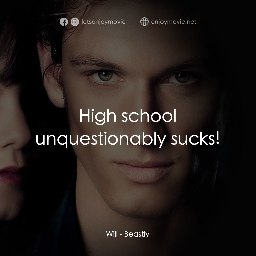 野獸情人電影對白：Will: High school unquestionably sucks!