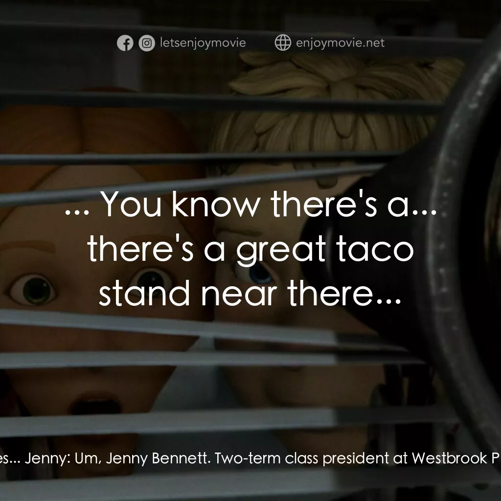 魔怪屋電影對白：Chowder:  Well, Dad, why don't you kiss my hairy butt? Chowder:  Hey, DJ, you got