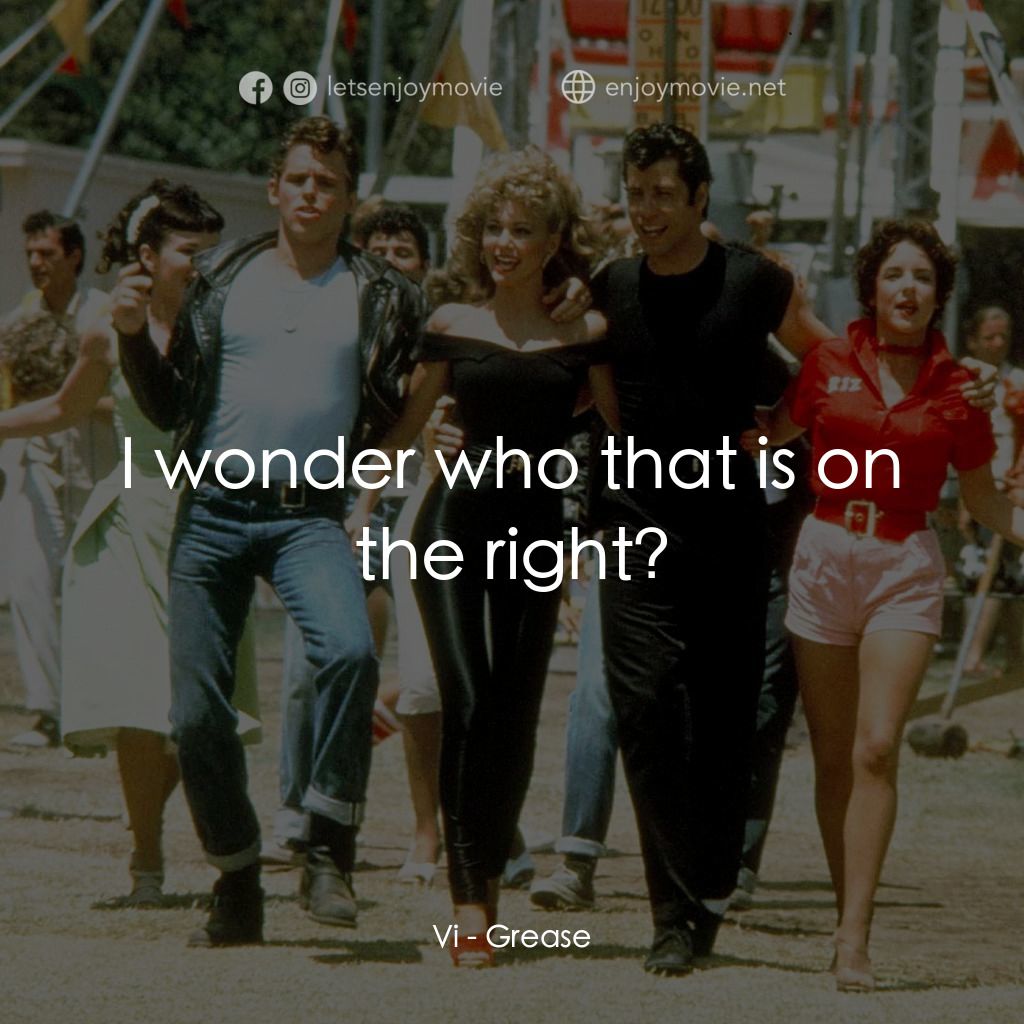 火爆浪子電影對白：Vi: I wonder who that is on the right?