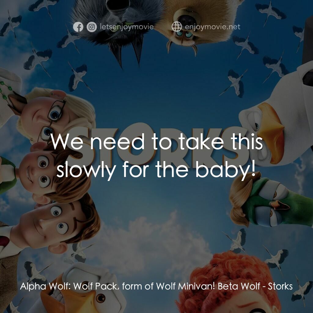 BB宅急便電影對白：Alpha Wolf:  Wolf Pack, form of Wolf Minivan! Beta Wolf:  We need to take this sl